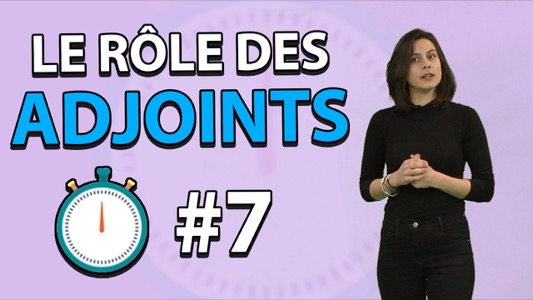 La Minute Nécessaire #7- Le rôle des adjoints