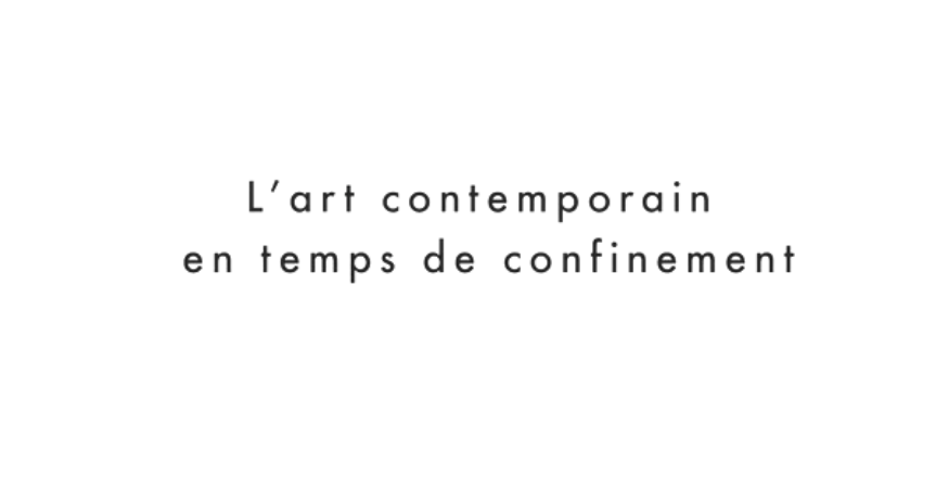 LES DECRYPTEURS - L'art contemporain en temps de confinement 