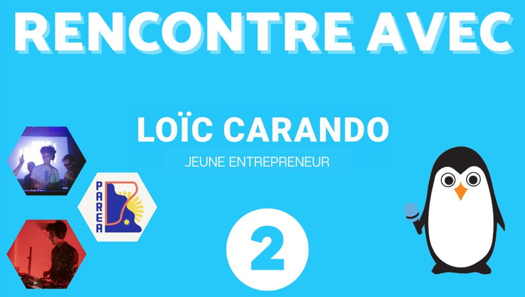 RENCONTRE AVEC #2 Loic Carando, jeune entrepreneur