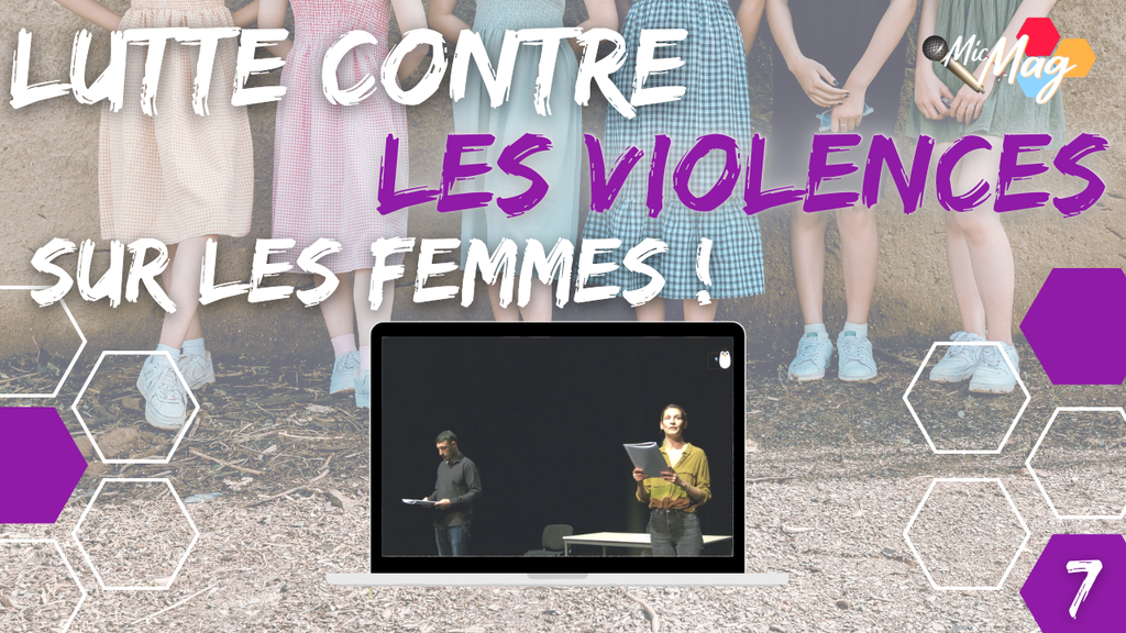 MIC MAG #7 - Lutte contre les violences faites aux femmes