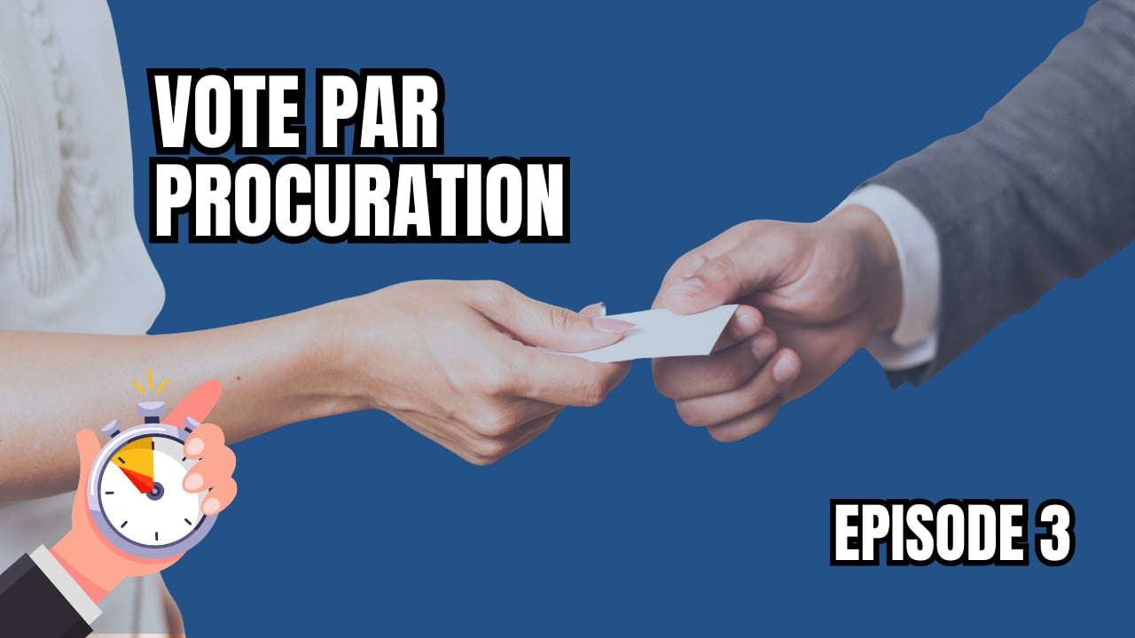 La Minute nécessaire #3 : Absent le jour du vote ? Pensez à la procuration !